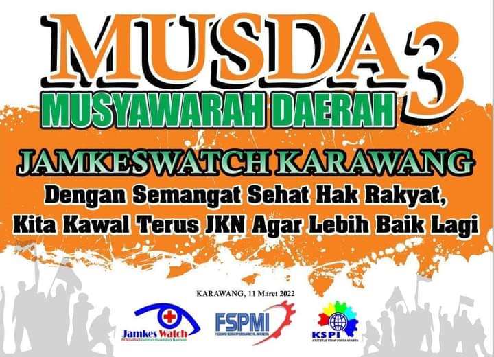Jamkeswatch FSPMI Karawang Gelar Musyarawah Daerah Yang Ke 3