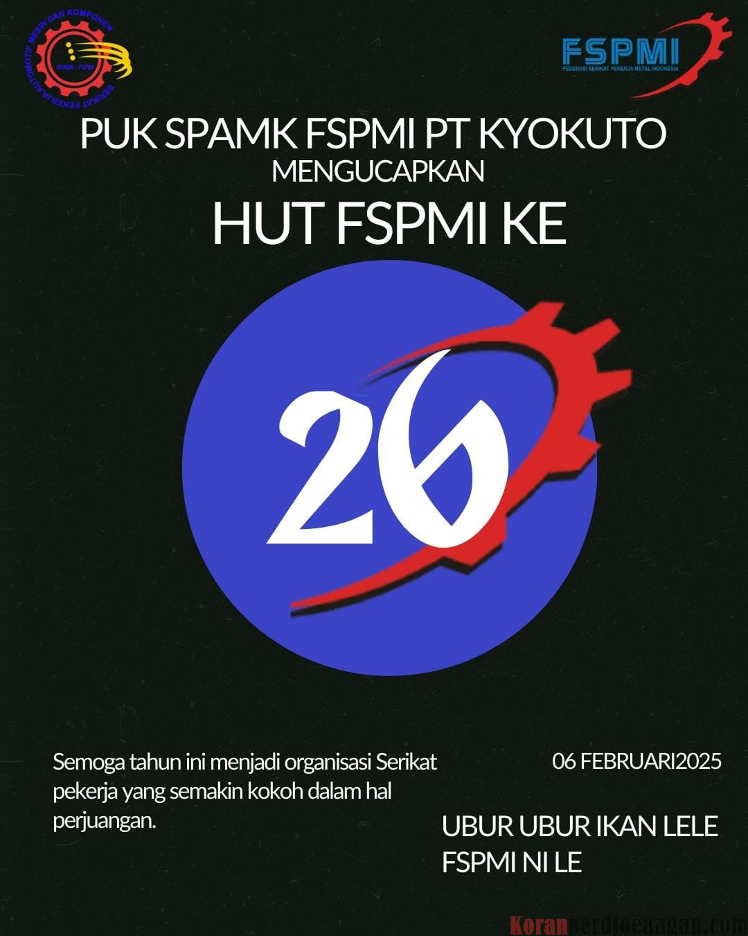 Sambut HUT ke-26 FSPMI, Ketua PUK PT Kyokuto: Ubur-ubur Ikan Lele, FSPMI Ni Le