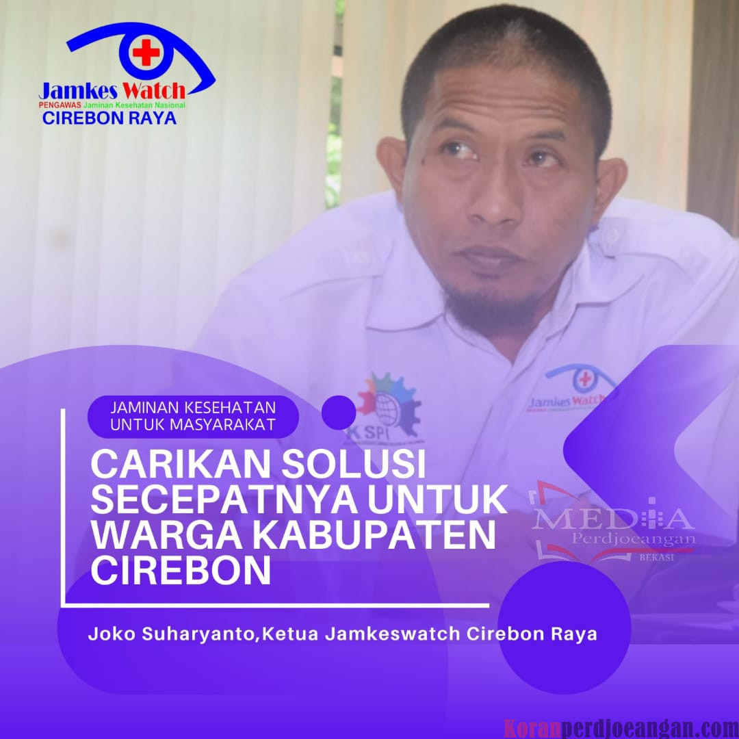 Dewan Pimpinan Daerah Jamkeswatch Siap Kawal Program UHC di Cirebon