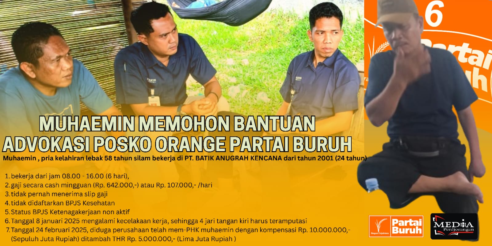Merasa Nasibnya Habis Manis Sepah Dibuang, Muhaemin Meminta Bantuan Advokasi Posko Orange Partai Buruh