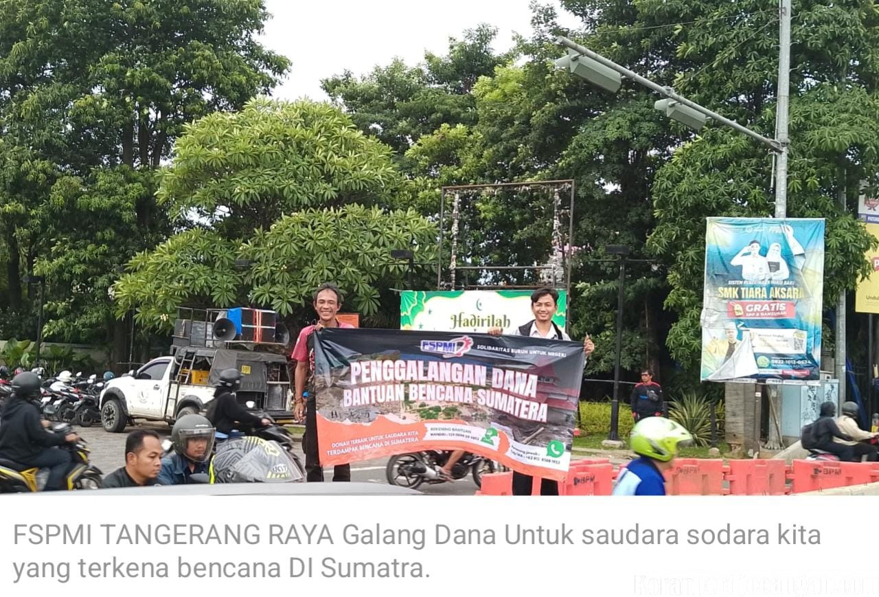 FSPMI & Garda Metal Tangerang Raya Bergerak! Galang Dana untuk Korban Bencana Sumatra dan Aceh