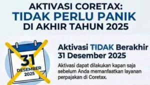 DJP Tegaskan: Aktivasi Akun Coretax Tak Berakhir pada 31 Desember 2025