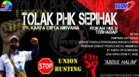 Tanpa PP/PKB, PHK Yang Dilakukan PT. KCN Diduga Langgar Prinsip ISPO Dan Berpotensi Union Busting