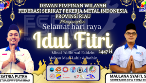 Refleksi Idul Fitri 1447 H, DPW FSPMI Riau Perkuat Konsolidasi dan Militansi Perjuangan Buruh Riau
