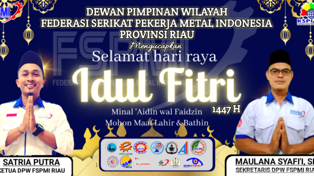 Refleksi Idul Fitri 1447 H, DPW FSPMI Riau Perkuat Konsolidasi dan Militansi Perjuangan Buruh Riau