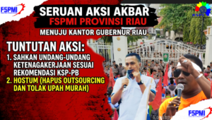 Api Perlawanan Buruh Menyala! FSPMI Riau Siap Kepung Kantor Gubernur Bawa Dua Tuntutan Keras