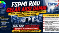 Gerah Terhadap Kinerja Wasnaker Hingga Buruknya Penegakan Hukum Ketenagakerjaan, FSPMI Riau Siapkan Masa Di Dua Titik Aksi