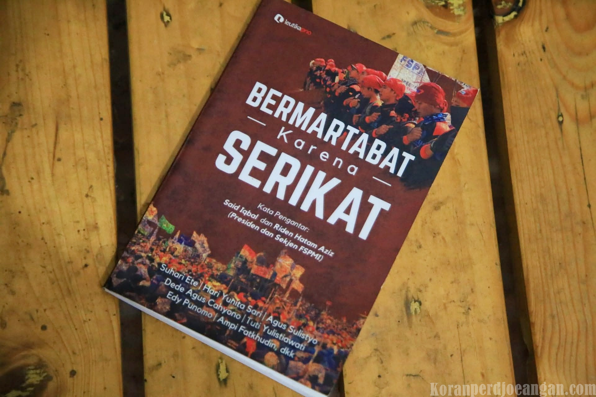 Berserikat Bukan Sekadar Demo, Anggota Harus Cerdas Lewat Pendidikan dan Pelatihan