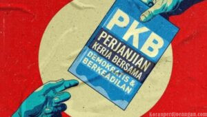 PKB Bukan Sekadar Dokumen, Tapi Bukti Pengakuan Serikat Pekerja