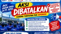 Aksi Unjuk Rasa di PT KPSS Dibatalkan, Perusahaan Cabut SK PHK dan Pekerjakan Kembali Ketua PUK