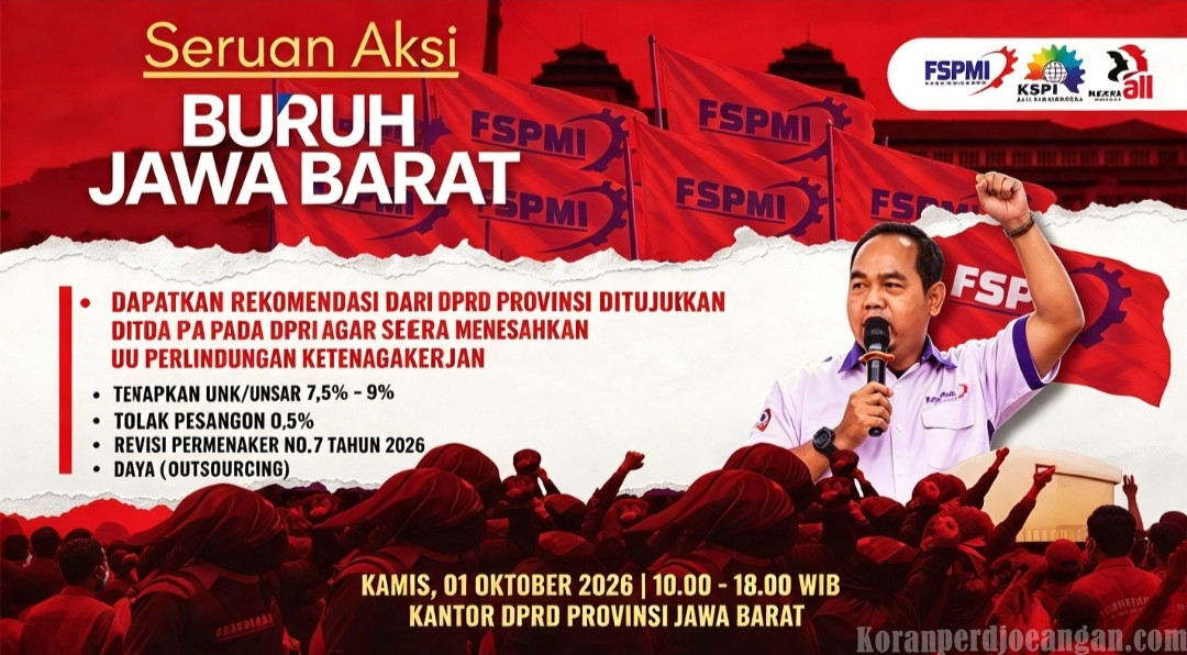 Seruan Aksi Akbar Buruh Jawa Barat: Berdiri Teguh Mempertahankan Hak, Menuntut Keadilan Yang Tertunda 
