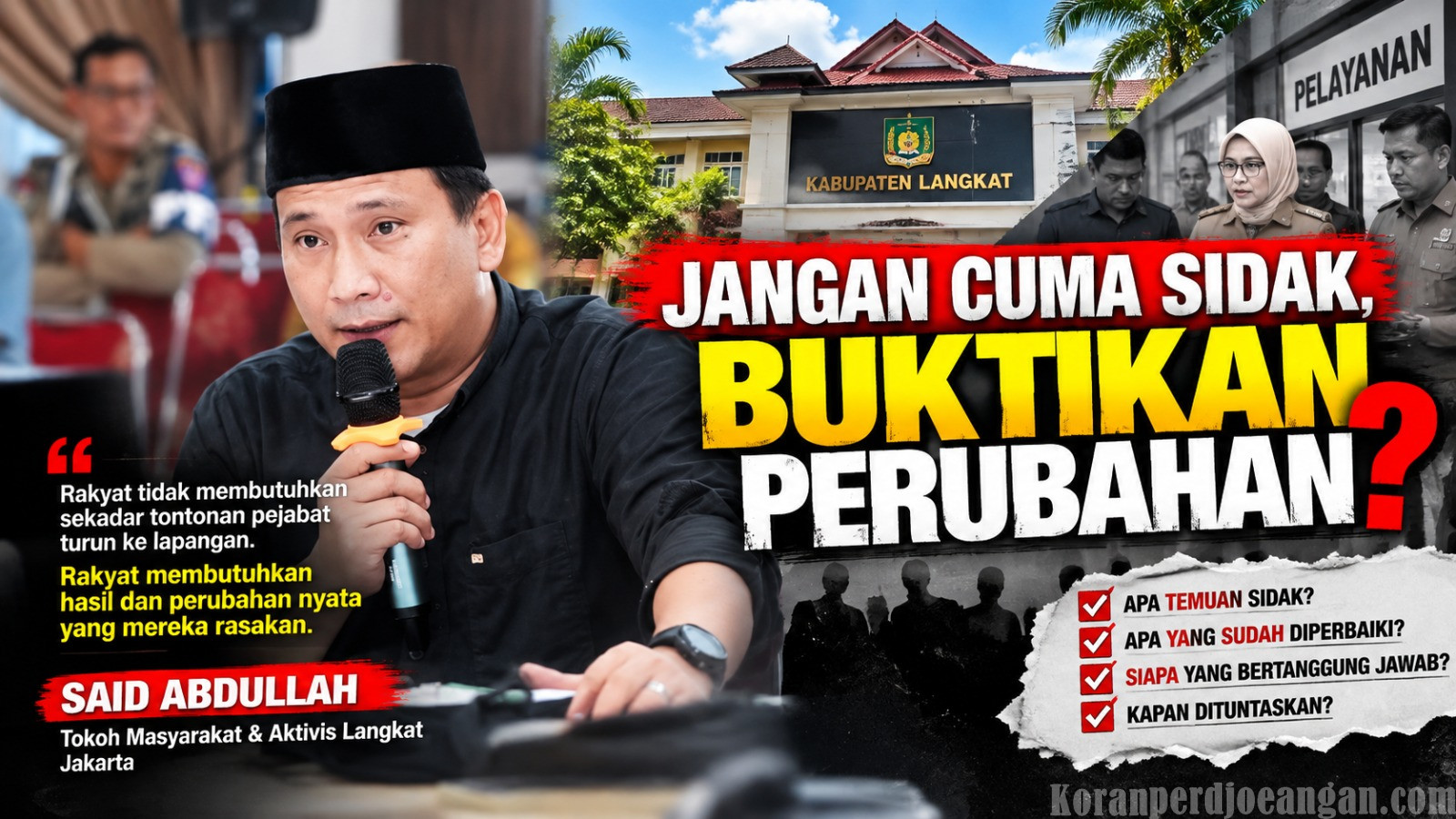 Dari Ibukota Jakarta Sa’id Abdullah Sentil Pemkab Langkat Sebut Jangan Cuma Sidak, Buktikan Perubahan!